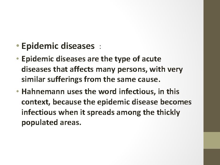  • Epidemic diseases : • Epidemic diseases are the type of acute diseases