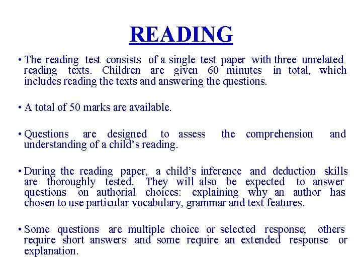 READING • The reading test consists of a single test paper with three unrelated