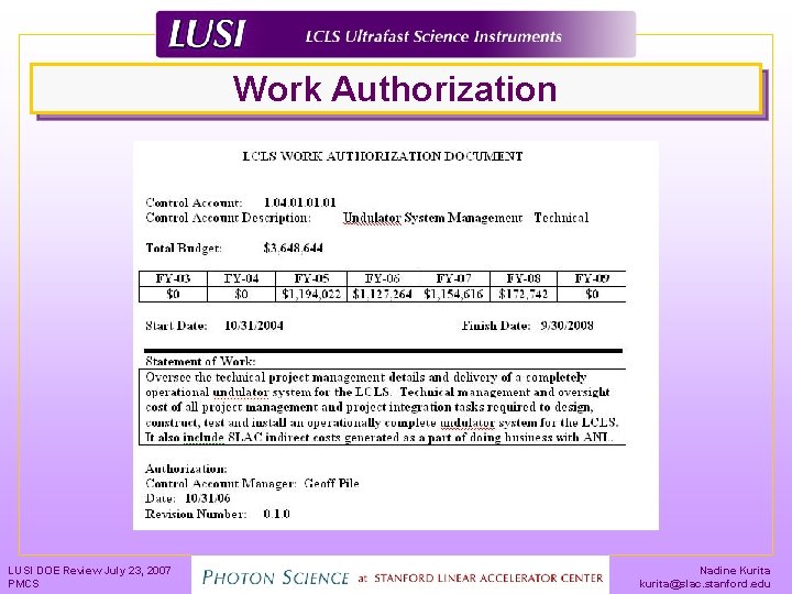 Work Authorization LUSI DOE Review July 23, 2007 PMCS Nadine Kurita kurita@slac. stanford. edu