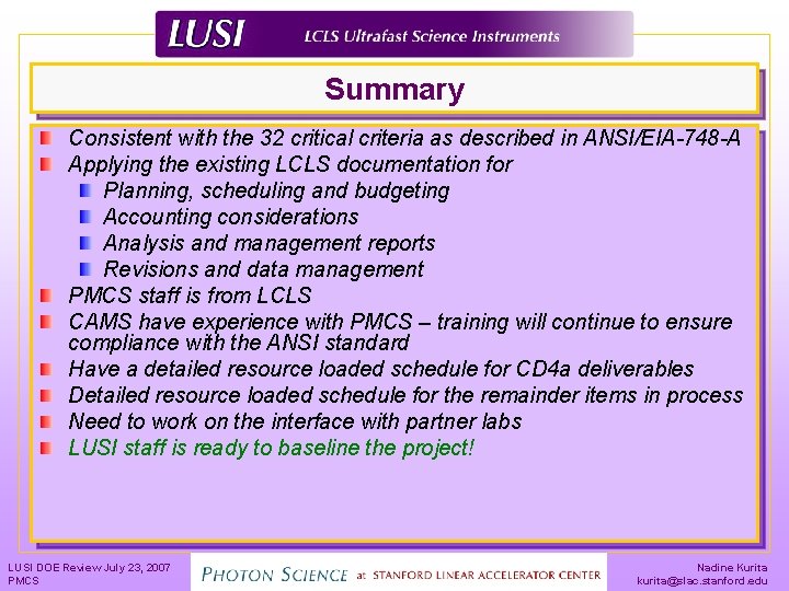 Summary Consistent with the 32 critical criteria as described in ANSI/EIA-748 -A Applying the