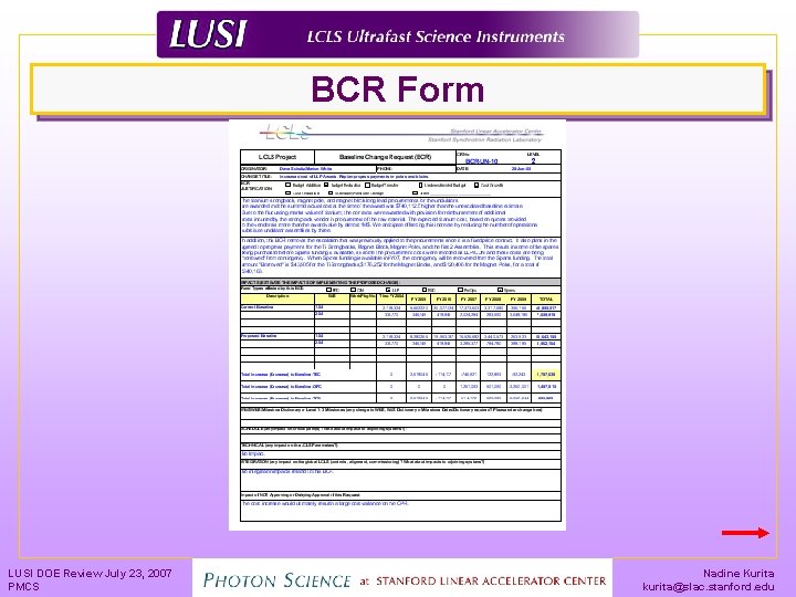 BCR Form LUSI DOE Review July 23, 2007 PMCS Nadine Kurita kurita@slac. stanford. edu