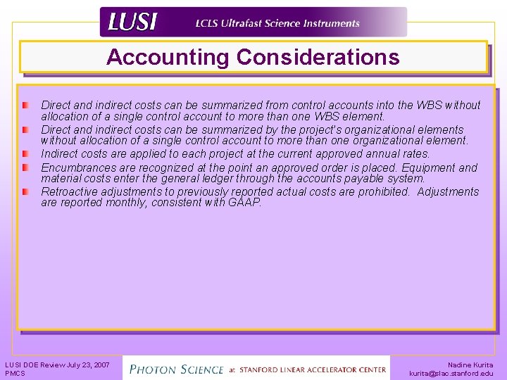 Accounting Considerations Direct and indirect costs can be summarized from control accounts into the