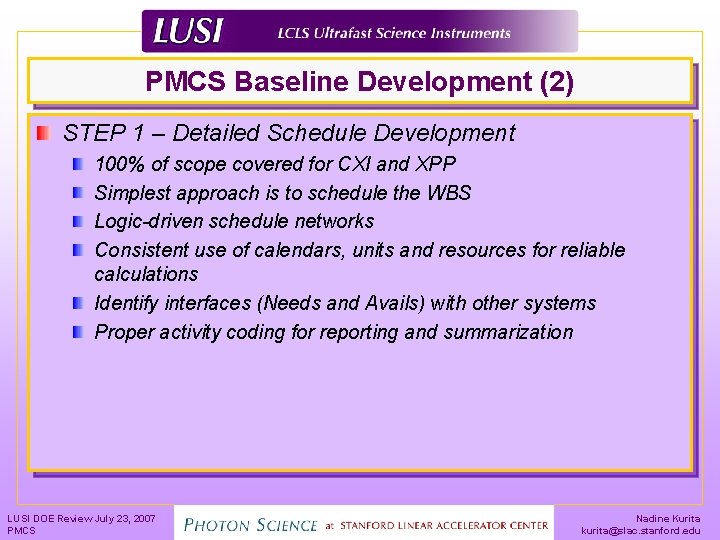 PMCS Baseline Development (2) STEP 1 – Detailed Schedule Development 100% of scope covered