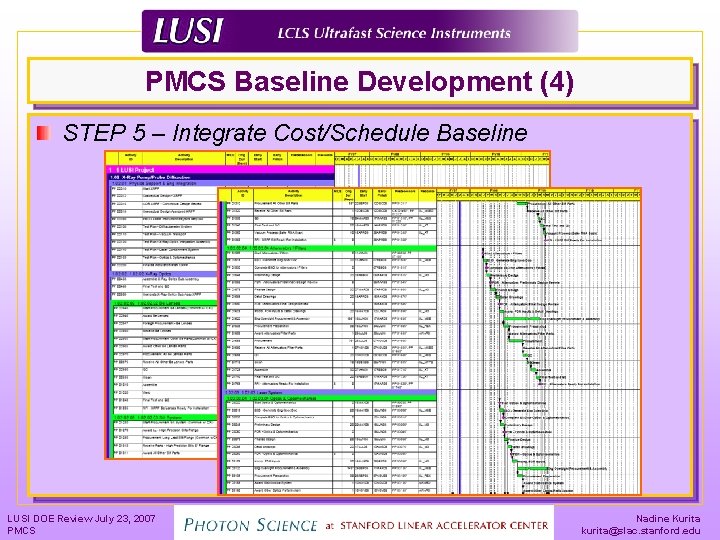 PMCS Baseline Development (4) STEP 5 – Integrate Cost/Schedule Baseline LUSI DOE Review July