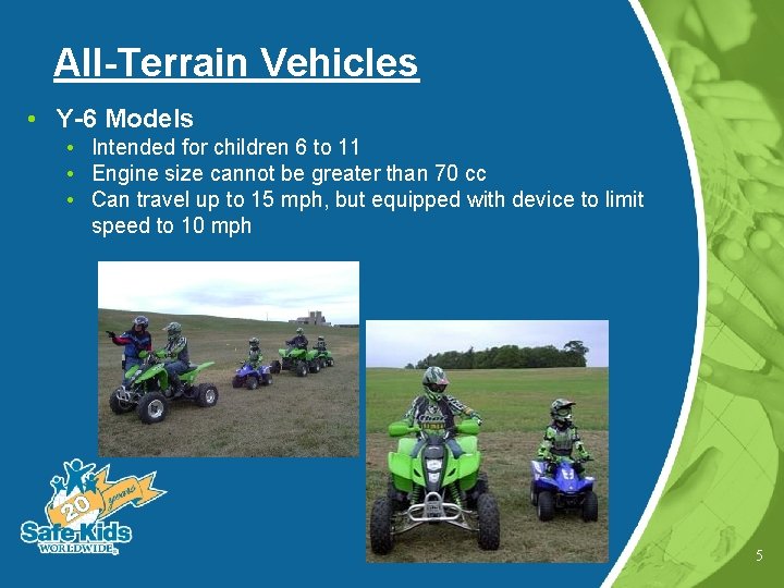 All-Terrain Vehicles • Y-6 Models • Intended for children 6 to 11 • Engine