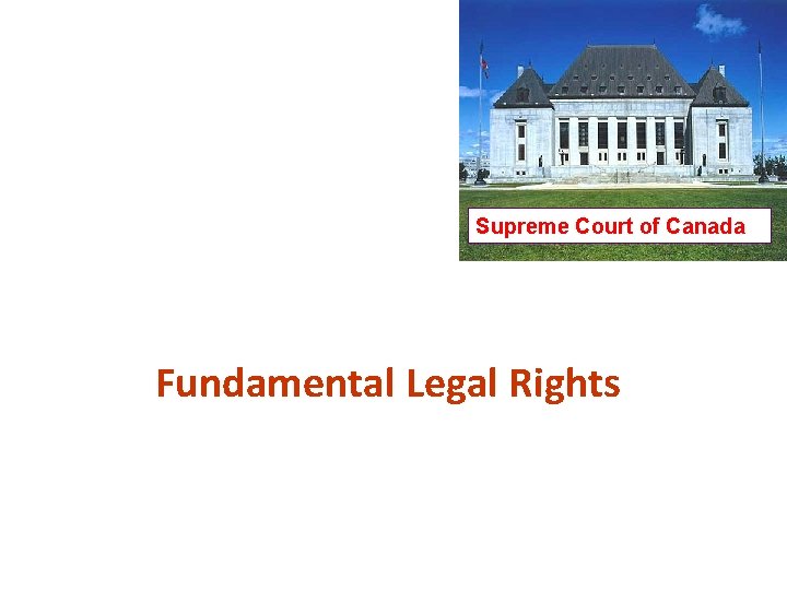 Supreme Court of Canada Fundamental Legal Rights 