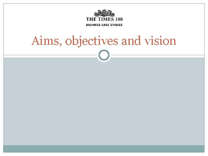Aims, objectives and vision 