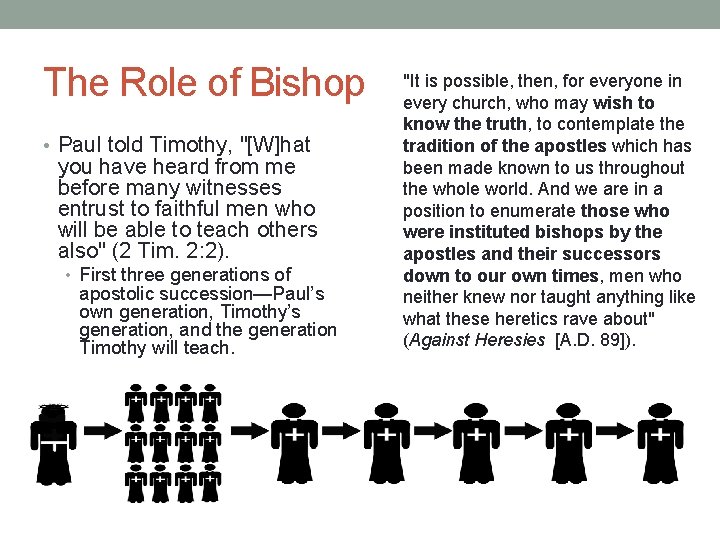 The Role of Bishop • Paul told Timothy, "[W]hat you have heard from me