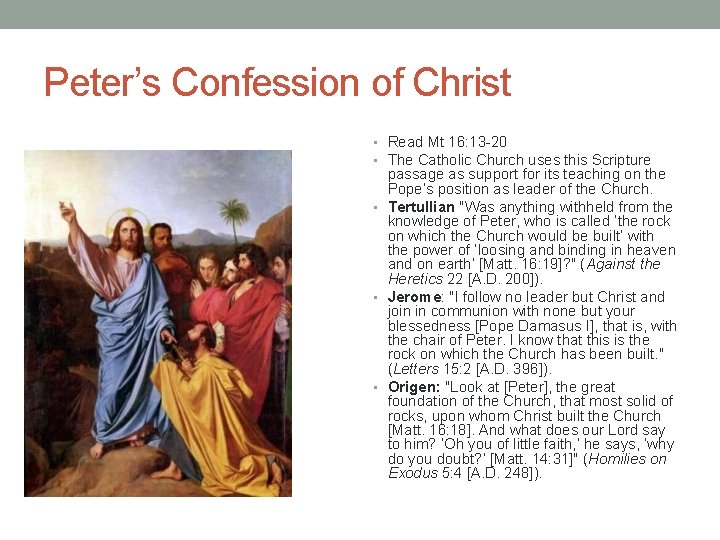 Peter’s Confession of Christ • Read Mt 16: 13 -20 • The Catholic Church