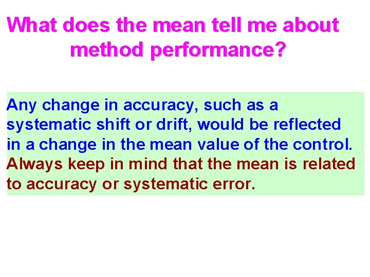 What does the mean tell me about method performance? Any change in accuracy, such