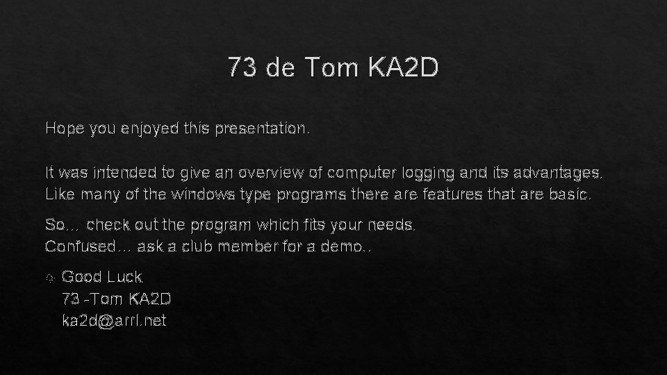 73 de Tom KA 2 D Hope you enjoyed this presentation. It was intended