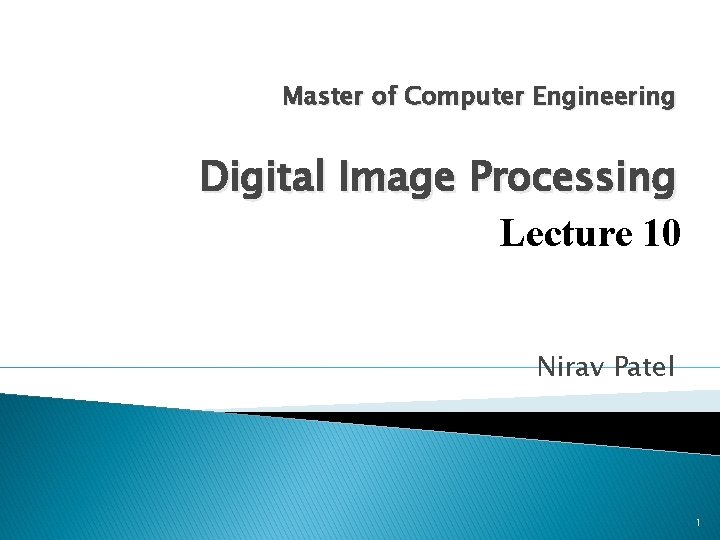 Master of Computer Engineering Digital Image Processing Lecture