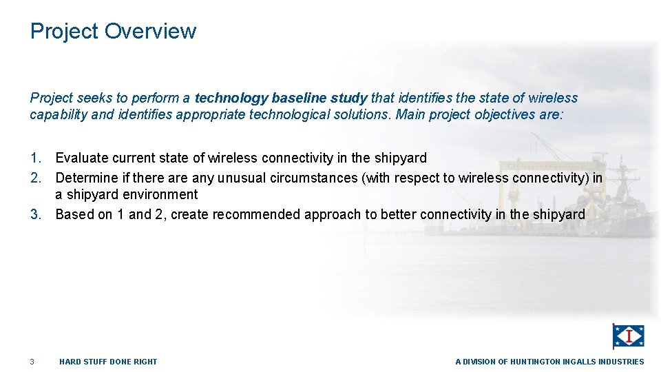 Project Overview Project seeks to perform a technology baseline study that identifies the state