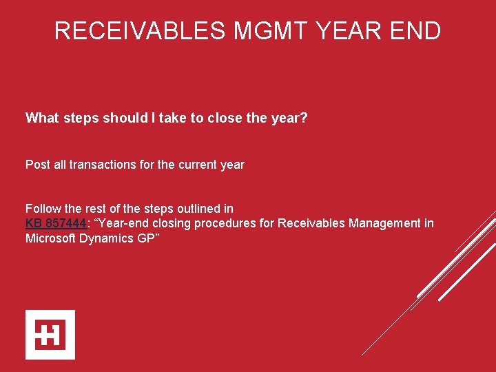 RECEIVABLES MGMT YEAR END What steps should I take to close the year? Post