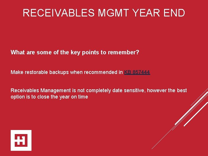 RECEIVABLES MGMT YEAR END What are some of the key points to remember? Make