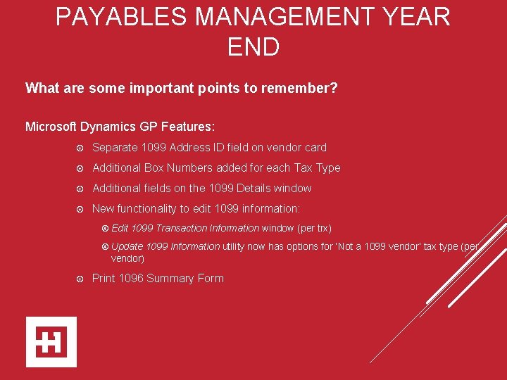 PAYABLES MANAGEMENT YEAR END What are some important points to remember? Microsoft Dynamics GP