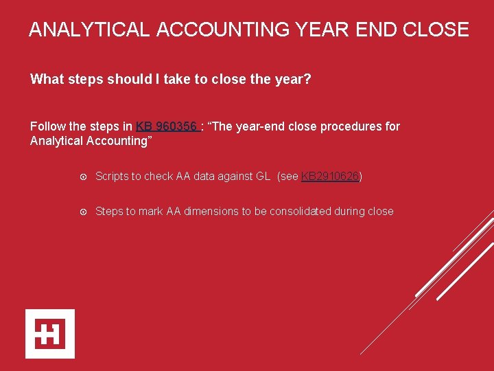 ANALYTICAL ACCOUNTING YEAR END CLOSE What steps should I take to close the year?