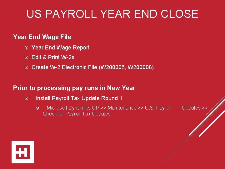 US PAYROLL YEAR END CLOSE Year End Wage File Year End Wage Report Edit