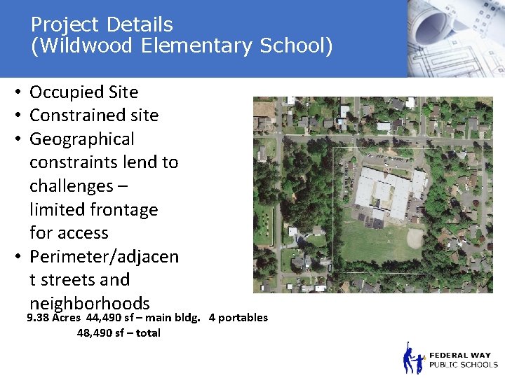 Project Details (Wildwood Elementary School) • Occupied Site • Constrained site • Geographical constraints