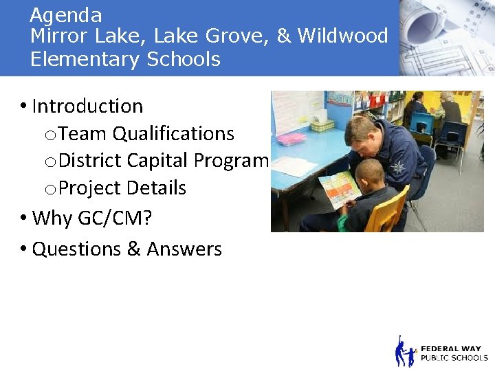 Agenda Mirror Lake, Lake Grove, & Wildwood Elementary Schools • Introduction o. Team Qualifications
