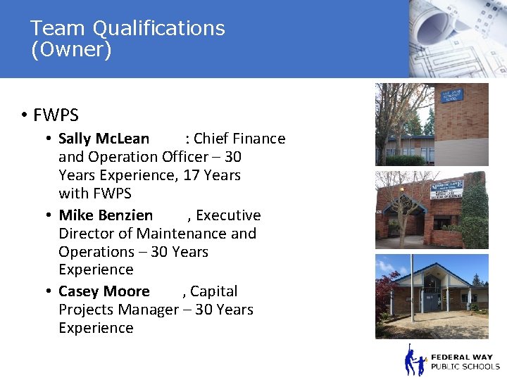 Team Qualifications (Owner) • FWPS • Sally Mc. Lean : Chief Finance and Operation