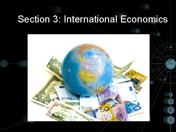 Section 3: International Economics 