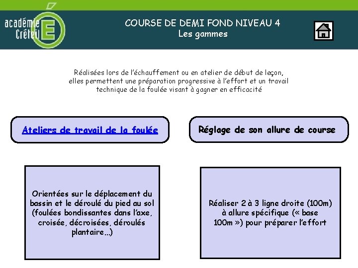 COURSE DE DEMI FOND NIVEAU 4 Les gammes Réalisées lors de l’échauffement ou en