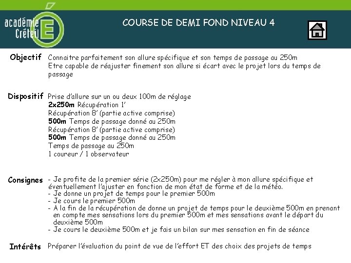 COURSE DE DEMI FOND NIVEAU 4 Objectif Connaitre parfaitement son allure spécifique et son