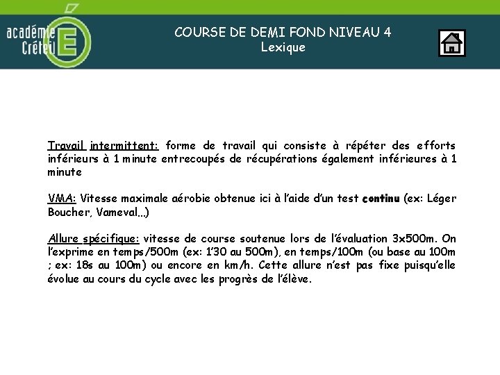 COURSE DE DEMI FOND NIVEAU 4 Lexique Travail intermittent: forme de travail qui consiste