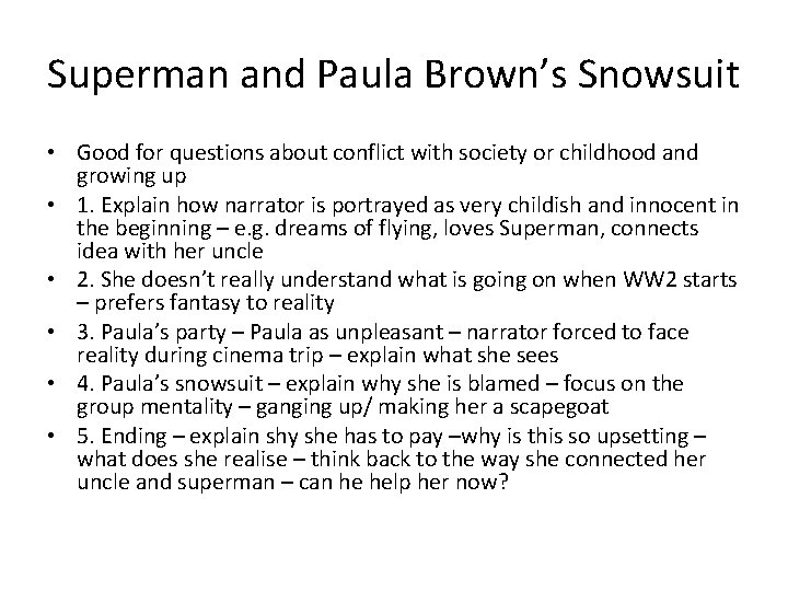 Superman and Paula Brown’s Snowsuit • Good for questions about conflict with society or