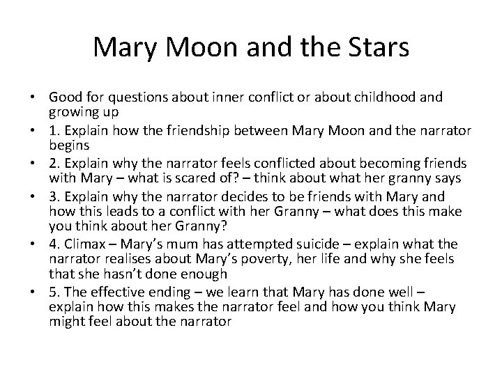 Mary Moon and the Stars • Good for questions about inner conflict or about