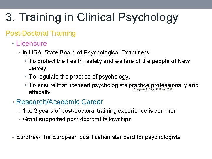 3. Training in Clinical Psychology Post-Doctoral Training • Licensure • In USA, State Board