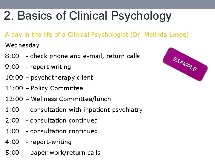 2. Basics of Clinical Psychology A day in the life of a Clinical Psychologist