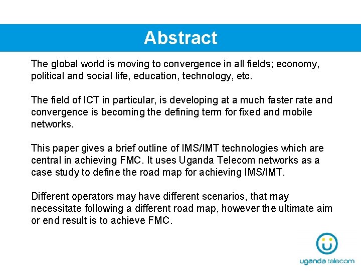 Abstract The global world is moving to convergence in all fields; economy, political and