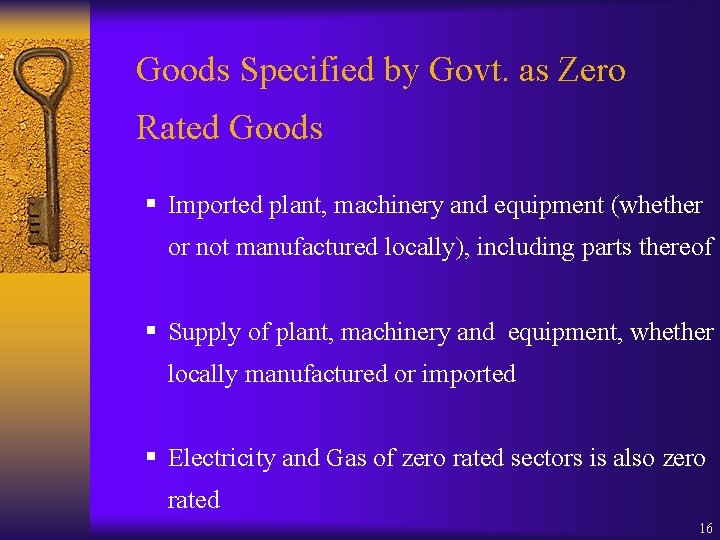 Goods Specified by Govt. as Zero Rated Goods § Imported plant, machinery and equipment