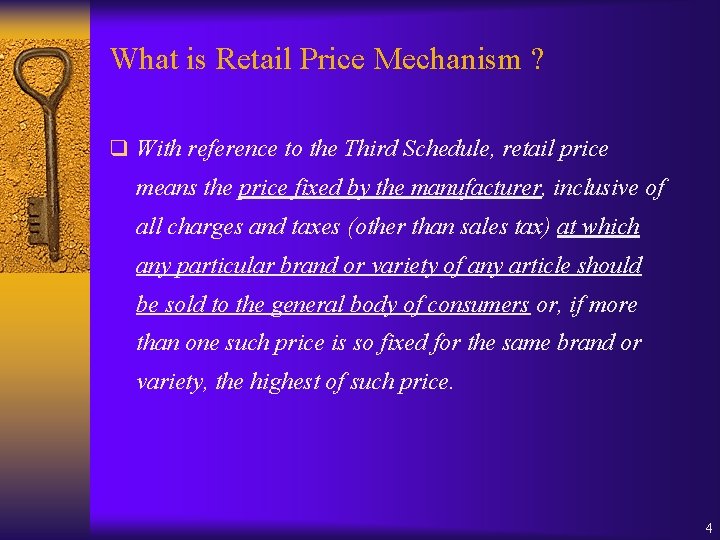What is Retail Price Mechanism ? q With reference to the Third Schedule, retail