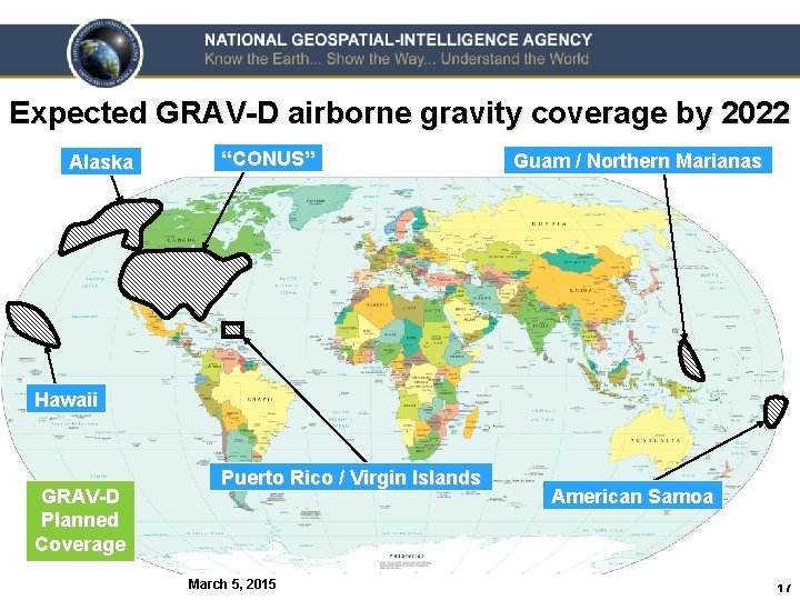 Expected GRAV-D airborne gravity coverage by 2022 Alaska “CONUS” Guam / Northern Marianas Hawaii