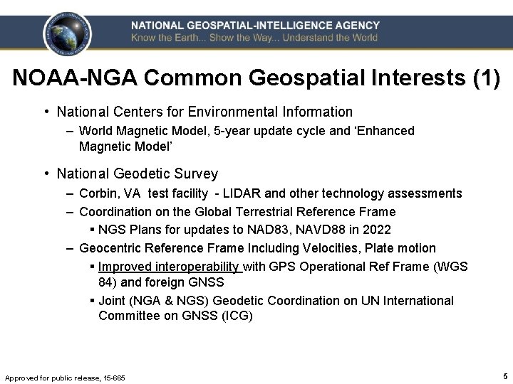 NOAA-NGA Common Geospatial Interests (1) • National Centers for Environmental Information – World Magnetic