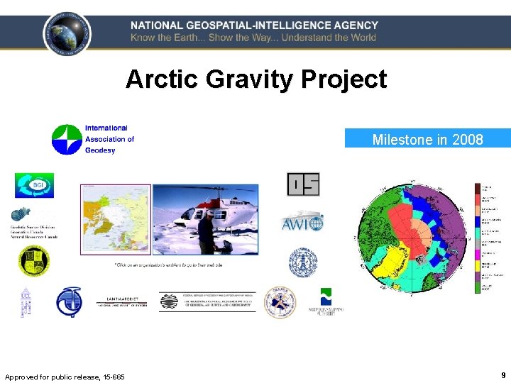 Arctic Gravity Project Milestone in 2008 Approved for public release, 15 -665 9 