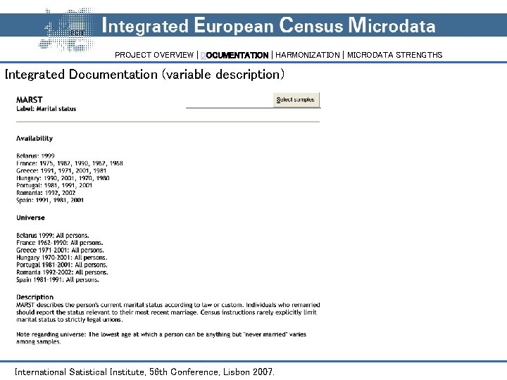 PROJECT OVERVIEW DOCUMENTATION HARMONIZATION MICRODATA STRENGTHS The IECM