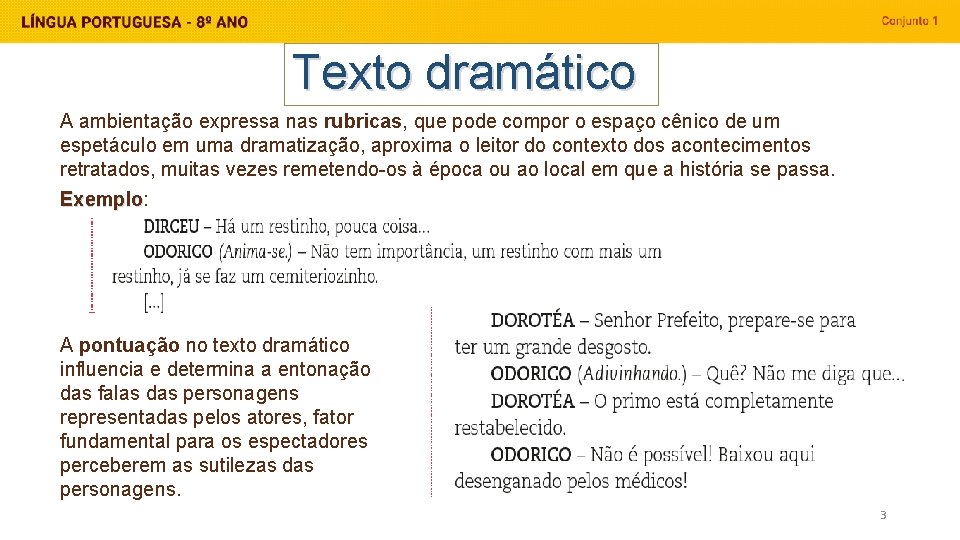 Texto dramático A ambientação expressa nas rubricas, que pode compor o espaço cênico de