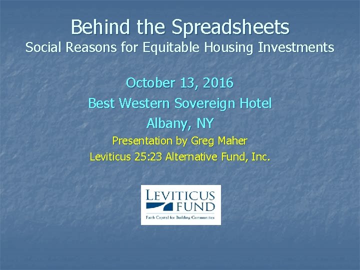 Behind the Spreadsheets Social Reasons for Equitable Housing Investments October 13, 2016 Best Western