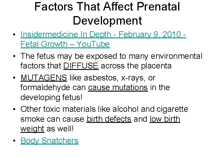 Factors That Affect Prenatal Development • Insidermedicine In Depth - February 9, 2010 Fetal