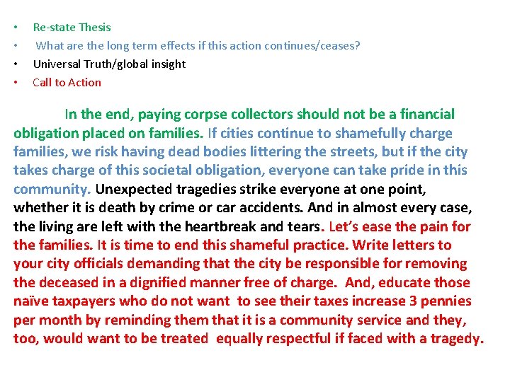  • • Re-state Thesis What are the long term effects if this action