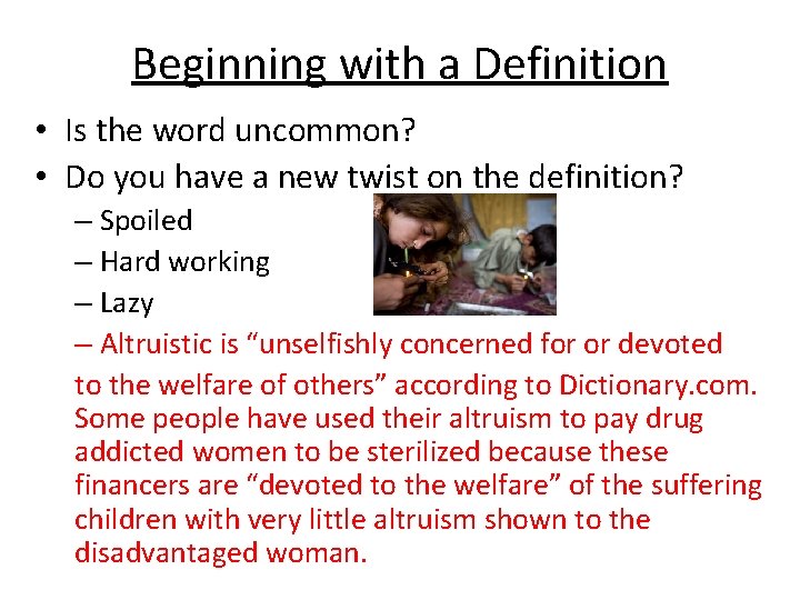 Beginning with a Definition • Is the word uncommon? • Do you have a