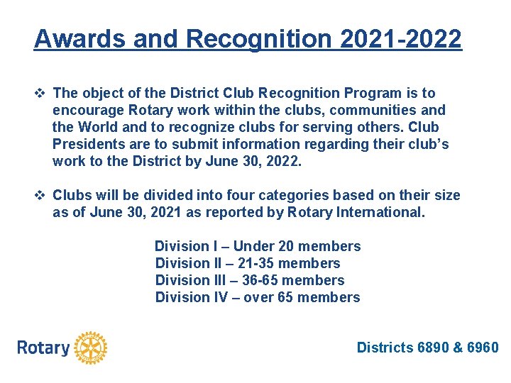 Awards and Recognition 2021 -2022 v The object of the District Club Recognition Program