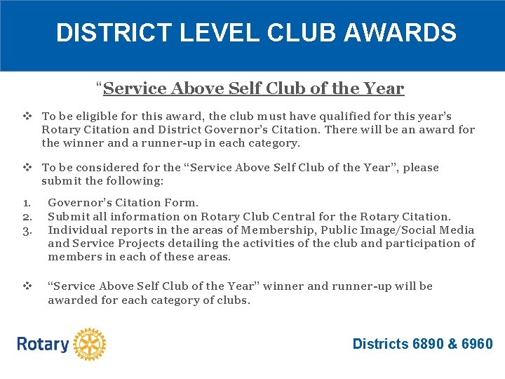 DISTRICT LEVEL CLUB AWARDS “Service Above Self Club of the Year v To be