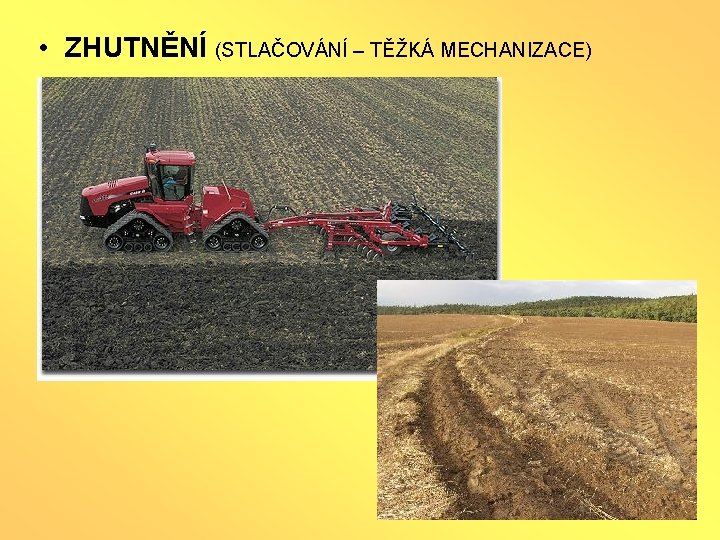  • ZHUTNĚNÍ (STLAČOVÁNÍ – TĚŽKÁ MECHANIZACE) 