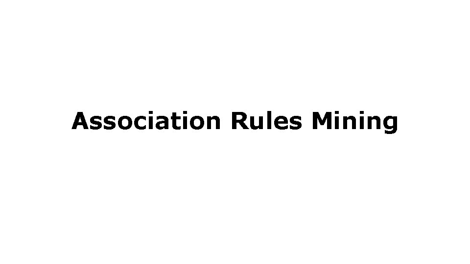Association Rules Mining 