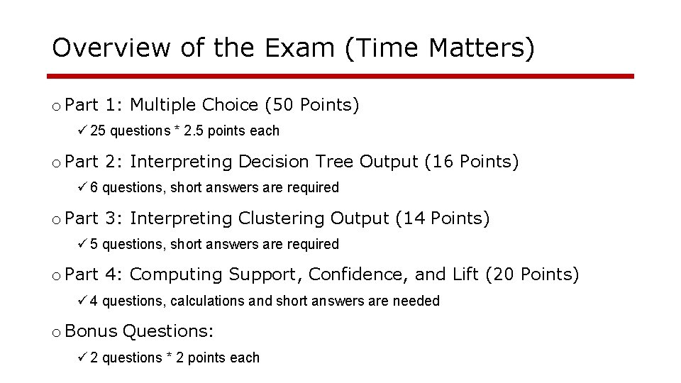 Overview of the Exam (Time Matters) o Part 1: Multiple Choice (50 Points) ü
